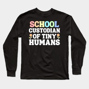 School Custodian Of Tiny Humans Long Sleeve T-Shirt